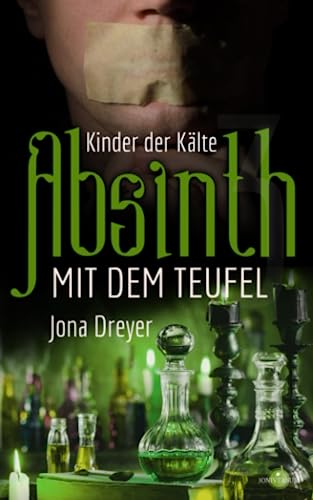 Absinth mit dem Teufel: Kinder der Kälte von Independently published